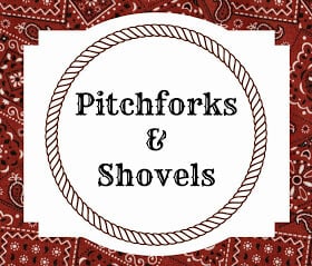 Pitchforks and shovels.