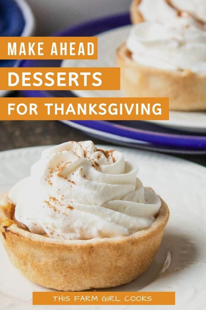 Make ahead desserts for Thanksgiving.