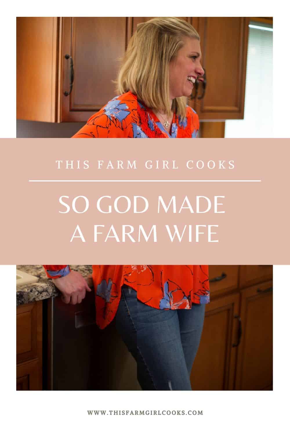 So God made a farm wife.