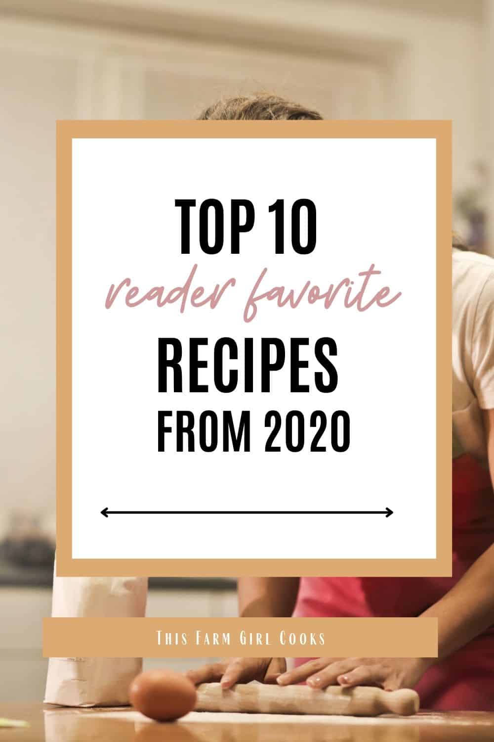 Top 10 Reader Favorite Recipes in 2020