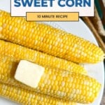 Air fryer sweet corn is a 10 minute recipe.