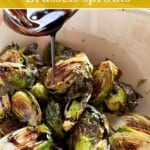 Maple balsamic Brussels sprouts being drizzled with a glaze.