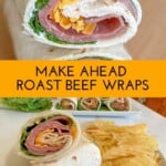 Make ahead roast beef wraps.