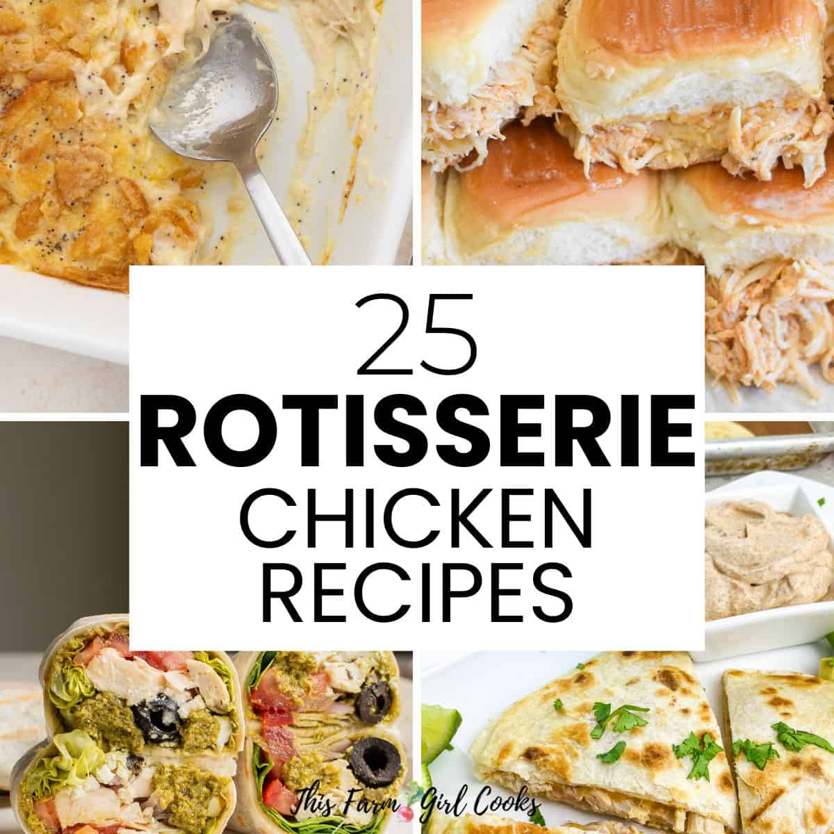 25 Easy Rotisserie Chicken Recipes for Quick Weeknight Meals