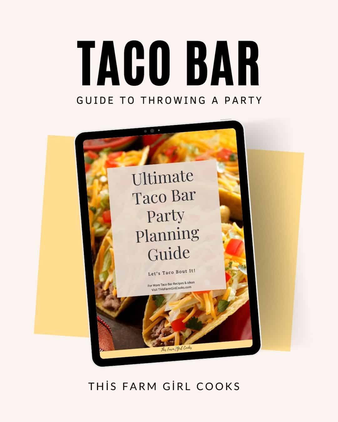 Taco bar party guide for throwing a taco party.