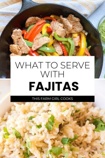 Side dishes to serve alongside fajitas.